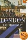 Peter Ackroyds History of London: The Biography 